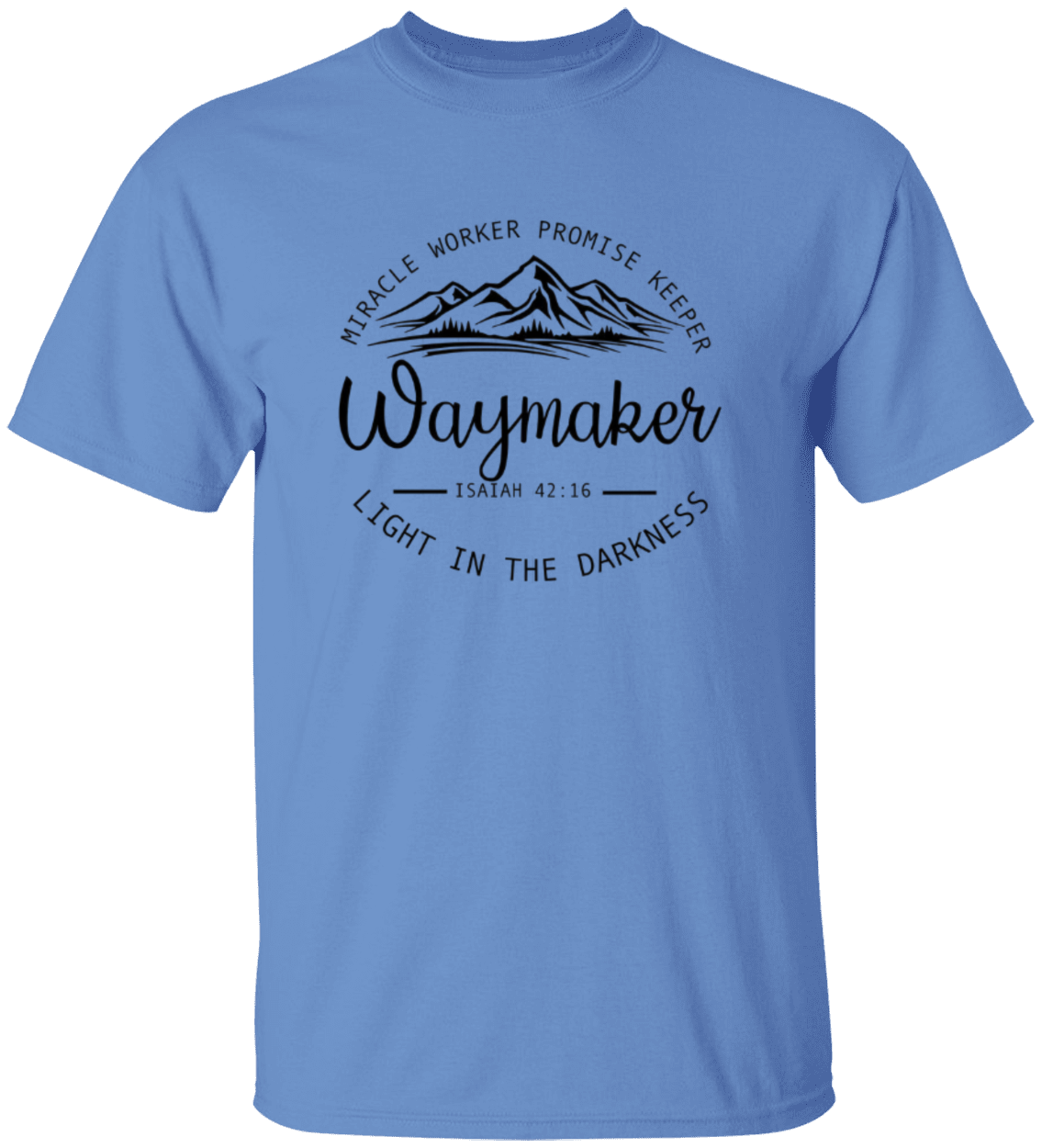 Waymaker Isaiah 42:16 t-shirt