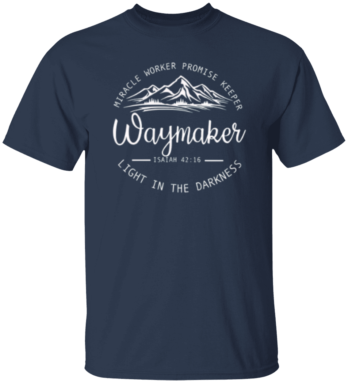 Waymaker Tshirt Isaiah 42:16