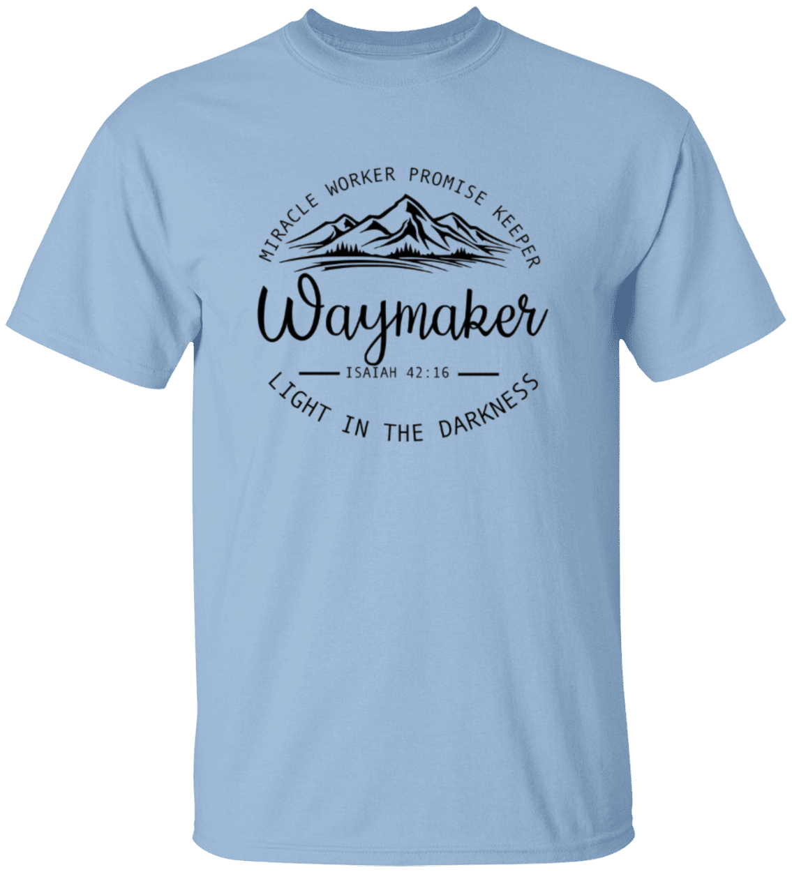 Waymaker Isaiah 42:16 t-shirt