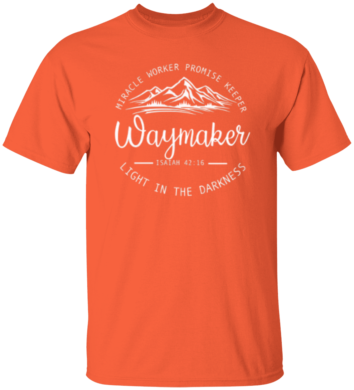 Waymaker Tshirt Isaiah 42:16