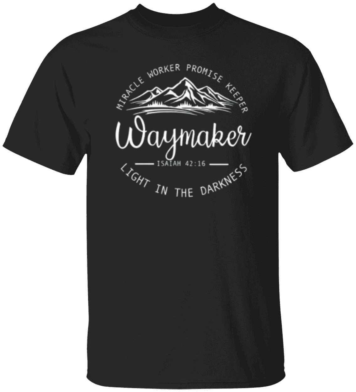 Waymaker Tshirt Isaiah 42:16