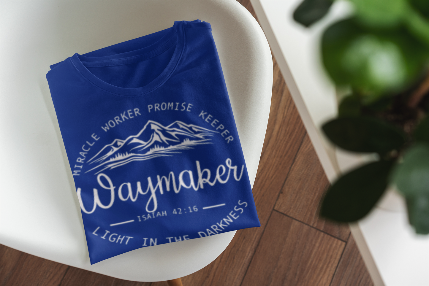 Waymaker Tshirt Isaiah 42:16