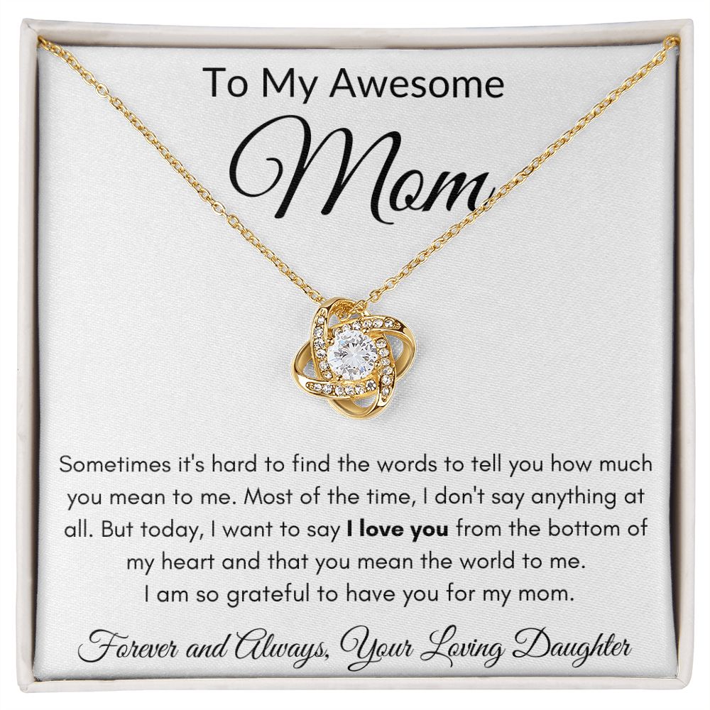 Awesome Mom Love Knot from Daughter