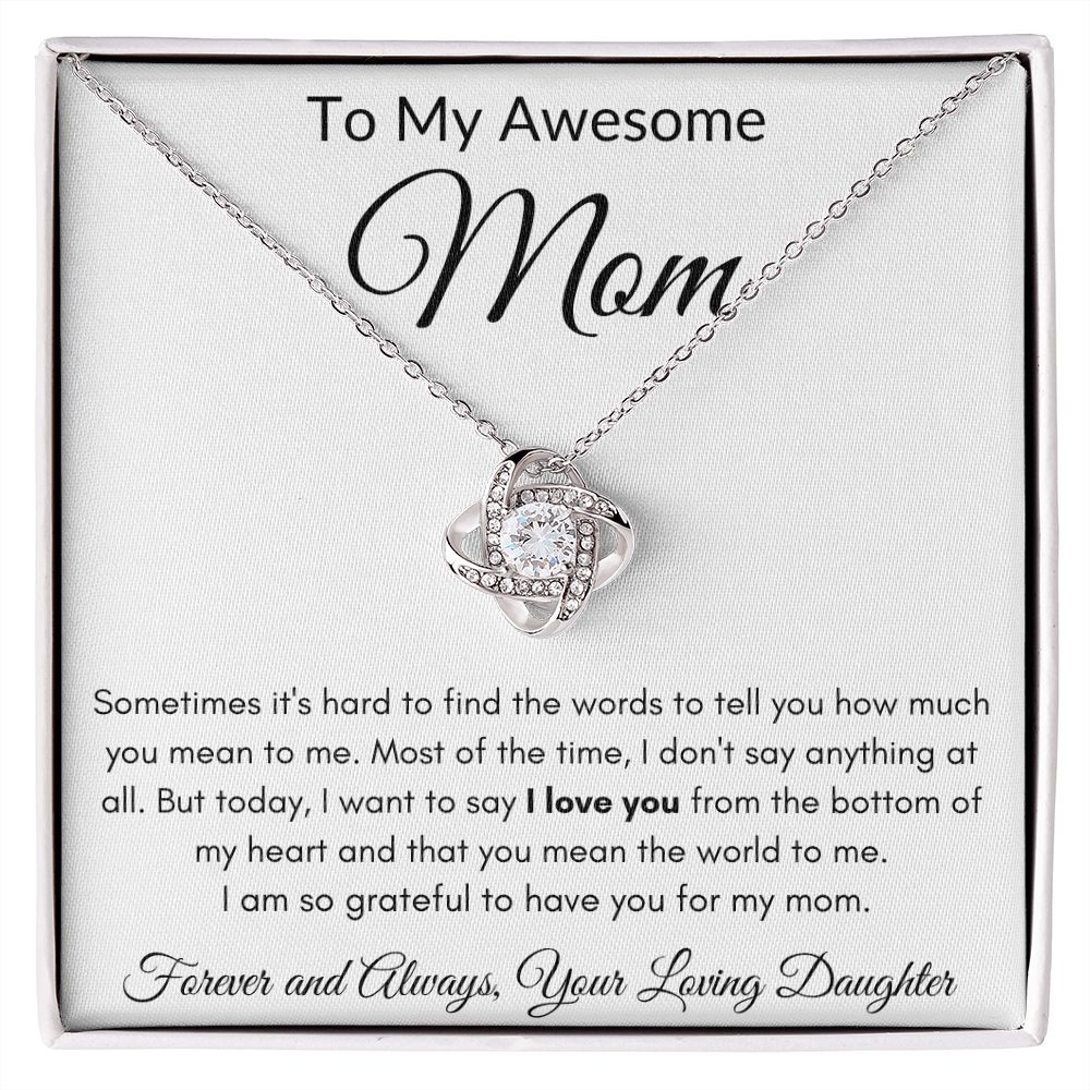 Awesome Mom Love Knot from Daughter
