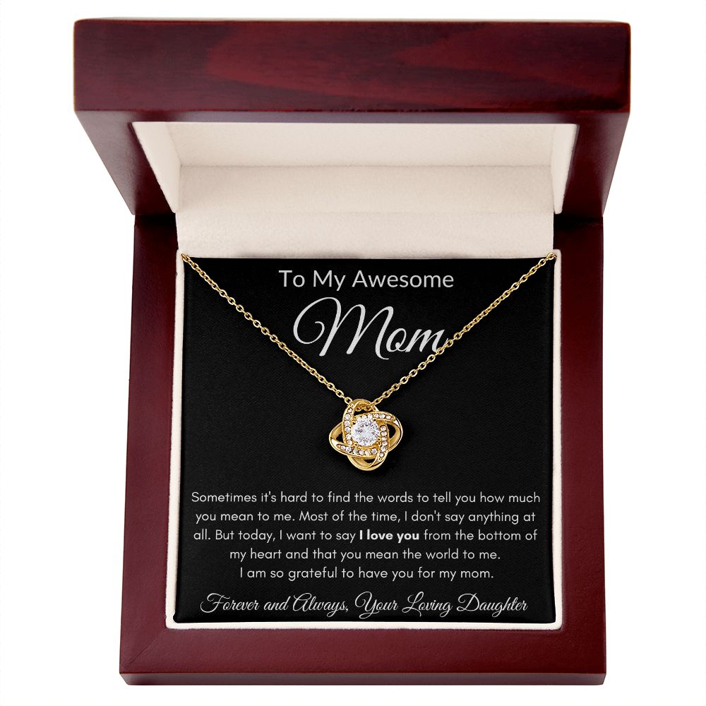 Awesome Mom from daughter Love Knot Necklace