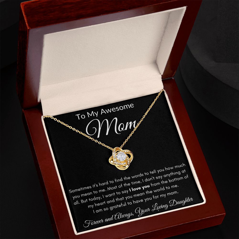 Awesome Mom from daughter Love Knot Necklace