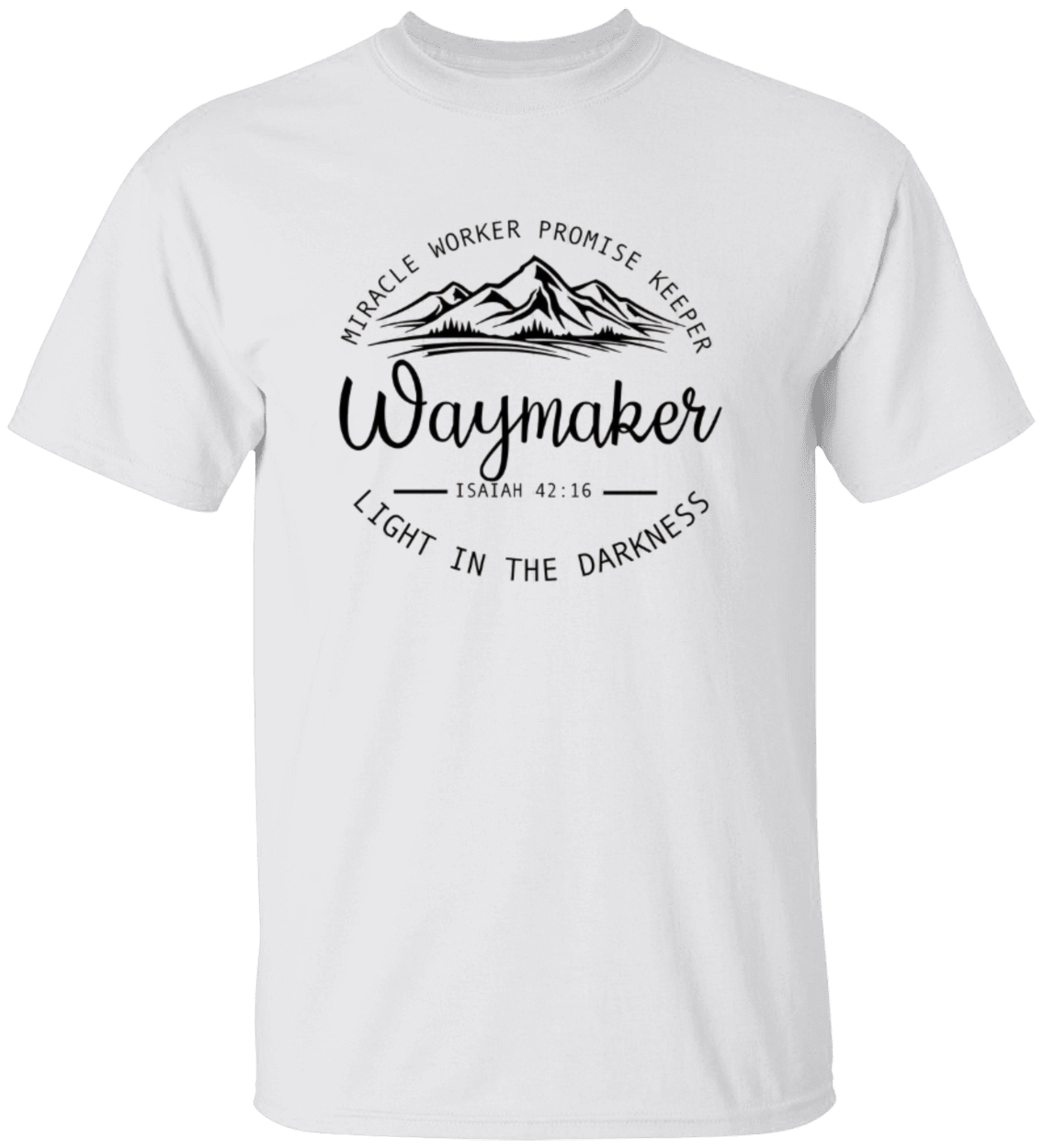 Waymaker Isaiah 42:16 t-shirt