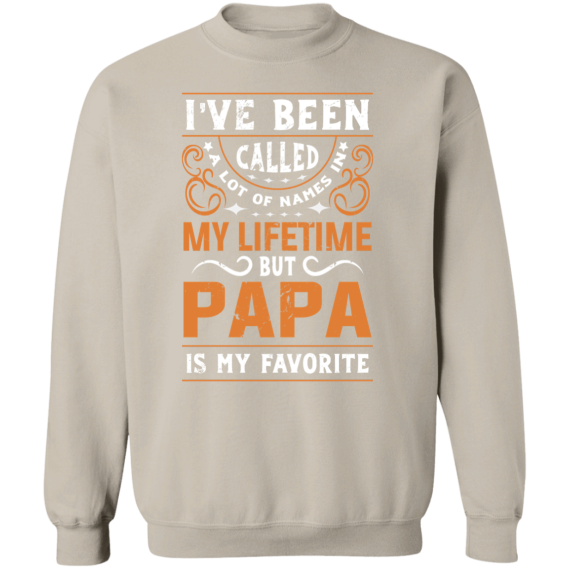 Papa is my favorite Name Sweatshirt