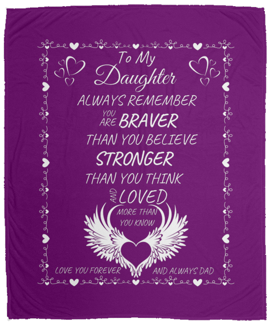 Daughter Always Remember Love Dad  Blanket 50 x 60