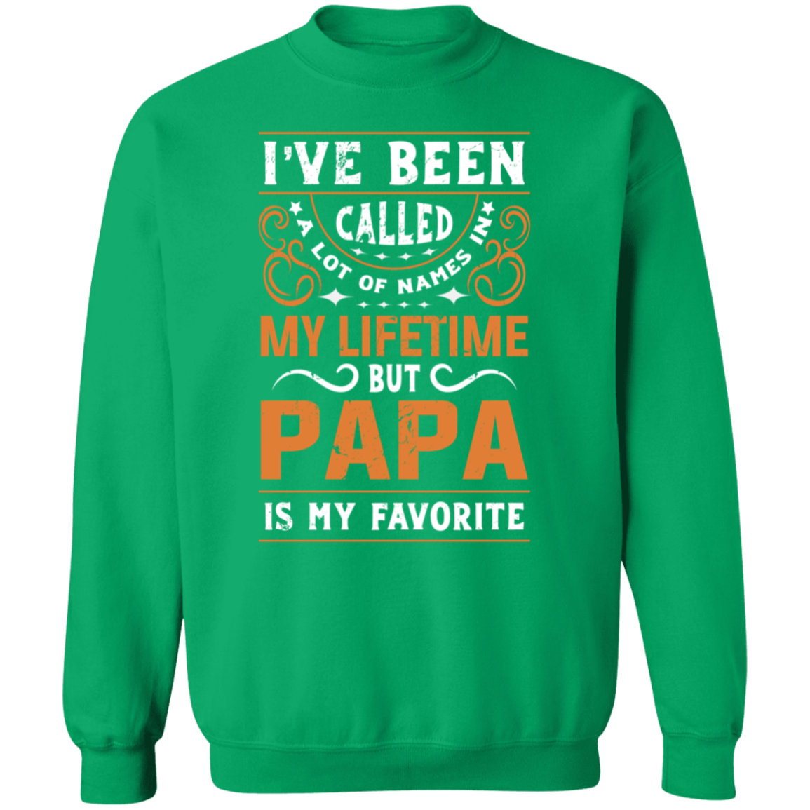 Papa is my favorite Name Sweatshirt