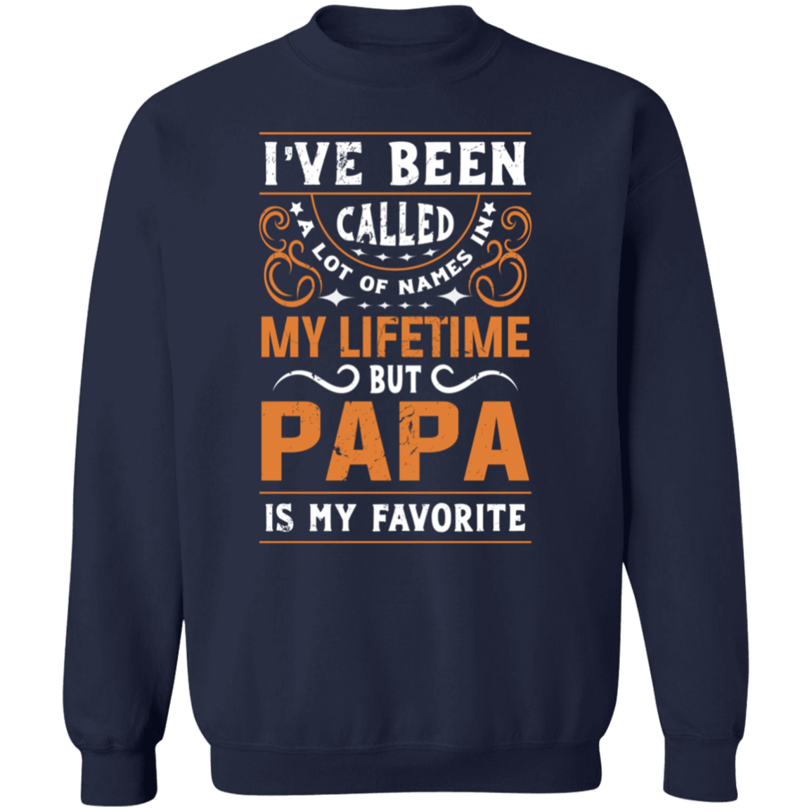 Papa is my favorite Name Sweatshirt