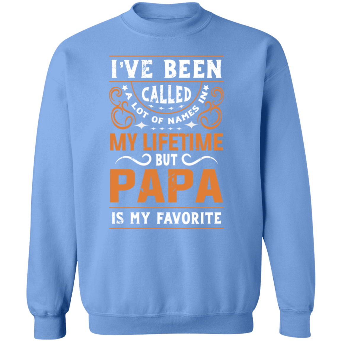 Papa is my favorite Name Sweatshirt