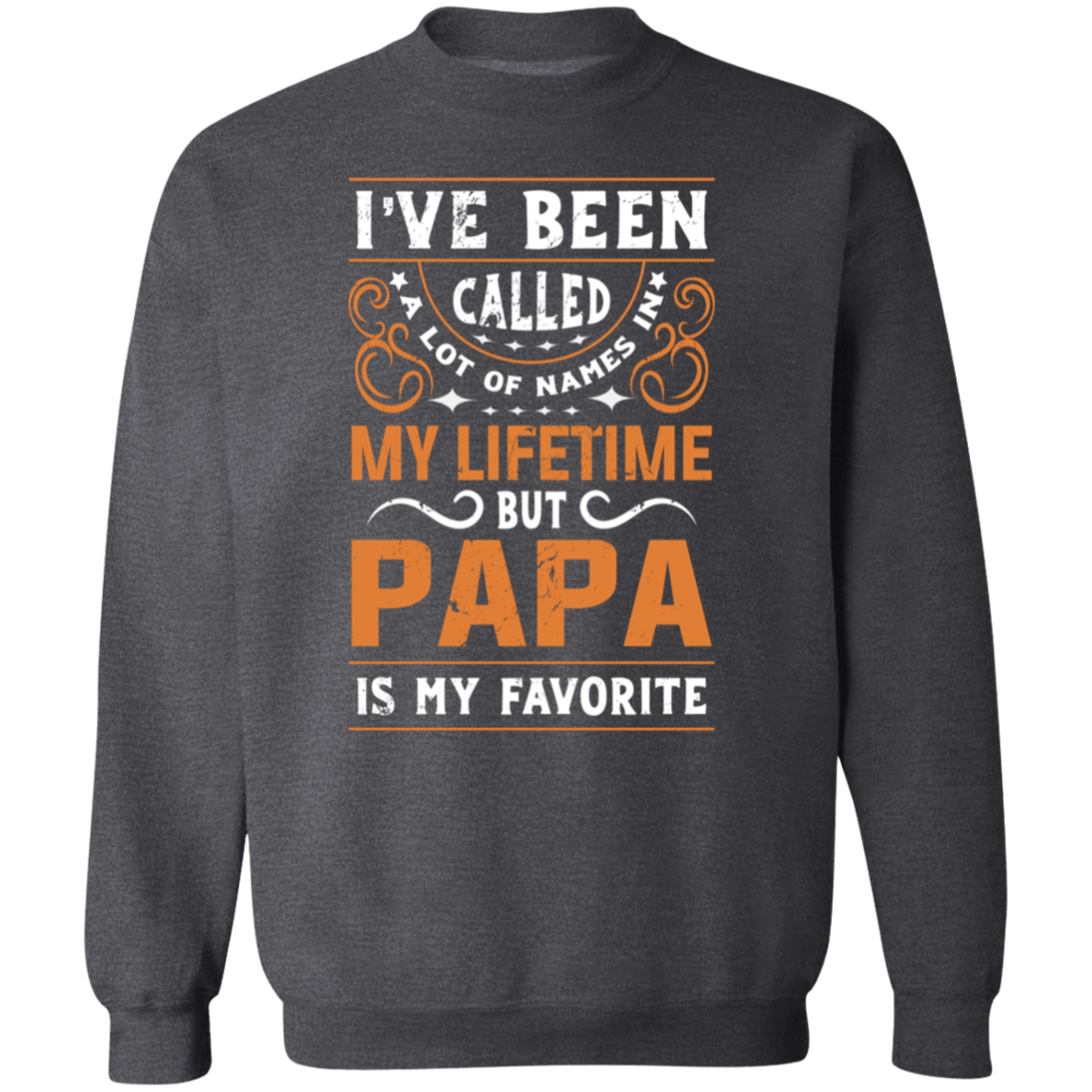 Papa is my favorite Name Sweatshirt