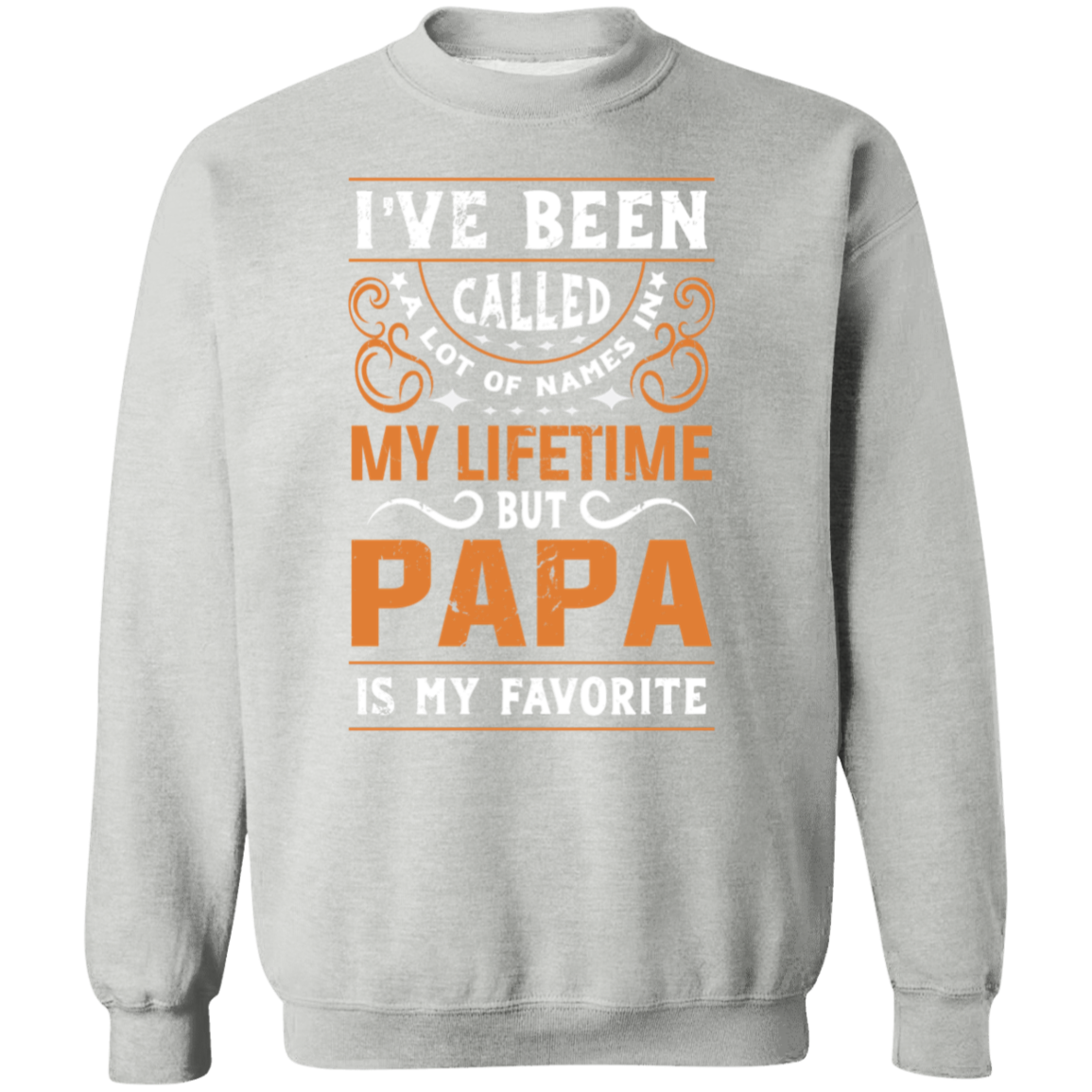 Papa is my favorite Name Sweatshirt