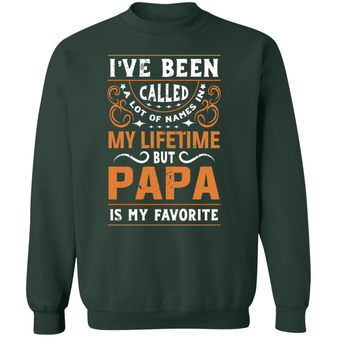 Papa is my favorite Name Sweatshirt