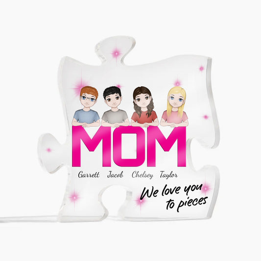 Mom, We Love You to Pieces Custom Acrylic Puzzle