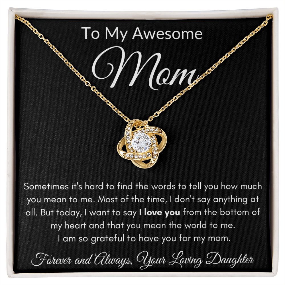 Awesome Mom from daughter Love Knot Necklace
