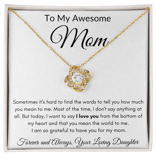 Awesome Mom Love Knot from Daughter